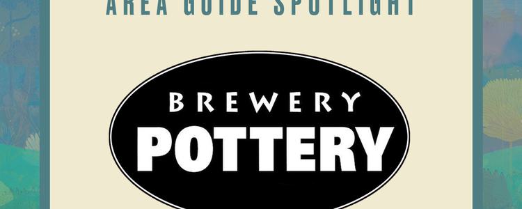 Area Guide Spotlight: Brewery Pottery