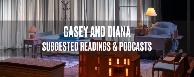 Casey and Diana: Suggested Readings & Podcasts